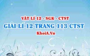 Giải Vật lí 12 trang 113 Chân trời Sáng tạo